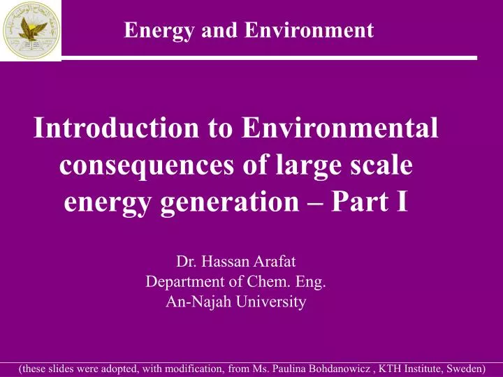 introduction to environmental consequences of large scale energy generation part i