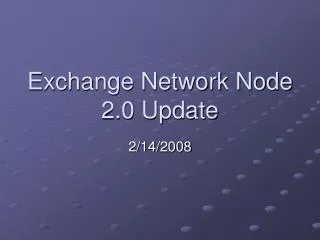Exchange Network Node 2.0 Update