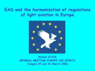 EAS and the harmonisation of regulations of light aviation in Europe