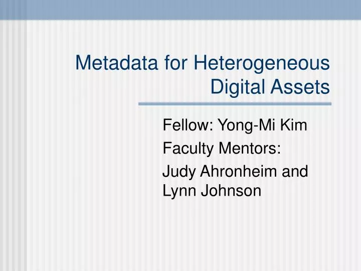 metadata for heterogeneous digital assets