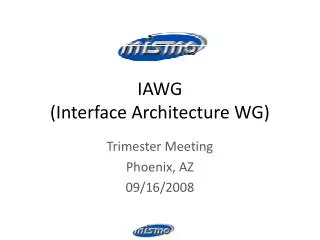 IAWG (Interface Architecture WG)
