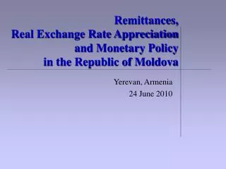 Remittances, Real Exchange Rate Appreciation and Monetary Policy in the Republic of Moldova