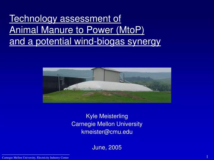technology assessment of animal manure to power mtop and a potential wind biogas synergy