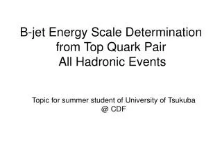 B-jet Energy Scale Determination from Top Quark Pair All Hadronic Events