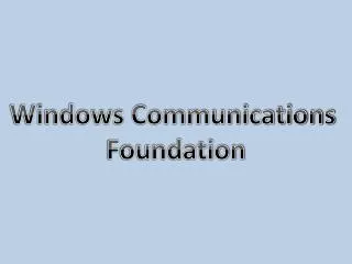 Windows Communications Foundation