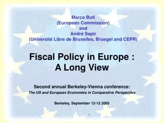 Fiscal Policy in Europe : A Long View Second annual Berkeley-Vienna conference: