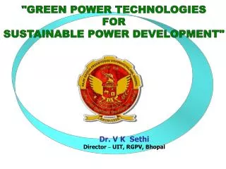 &quot;GREEN POWER TECHNOLOGIES FOR SUSTAINABLE POWER DEVELOPMENT&quot;