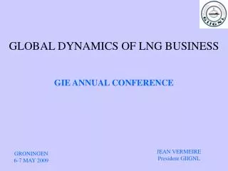 GLOBAL DYNAMICS OF LNG BUSINESS