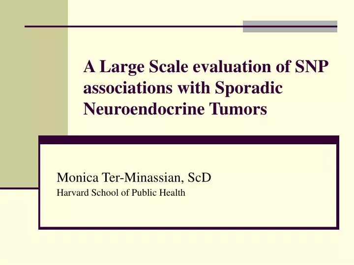 a large scale evaluation of snp associations with sporadic neuroendocrine tumors