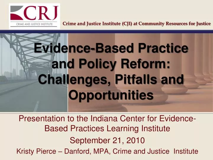 evidence based practice and policy reform challenges pitfalls and opportunities