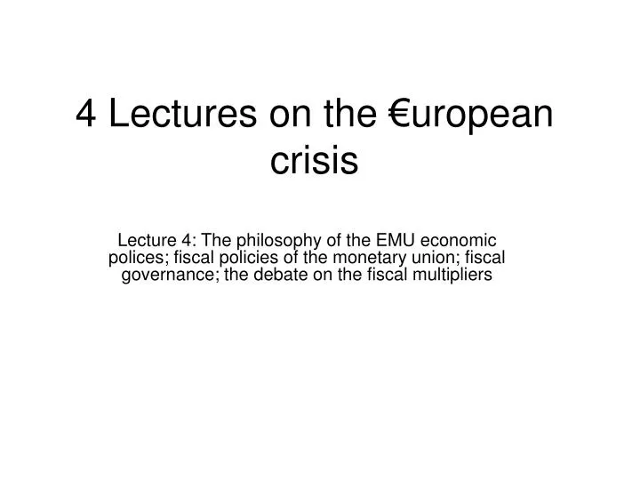 4 lectures on the uropean crisis