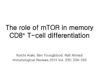 The role of mTOR in memory CD8 + T-cell differentiation