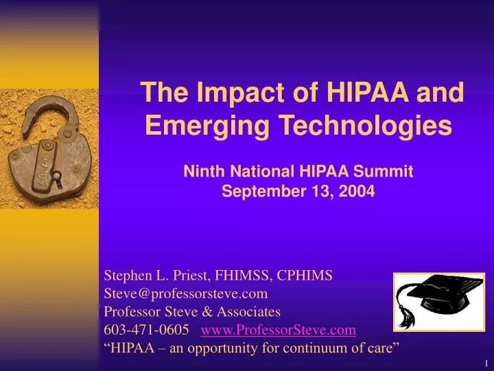 the impact of hipaa and emerging technologies ninth national hipaa summit september 13 2004
