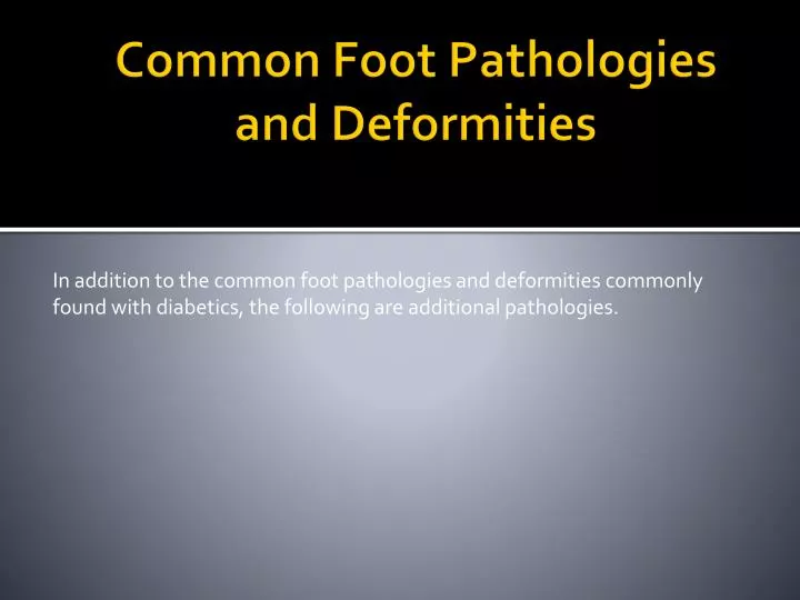 common foot pathologies and deformities