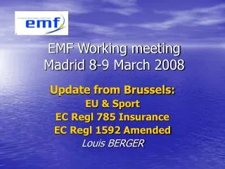 EMF Working meeting Madrid 8-9 March 2008
