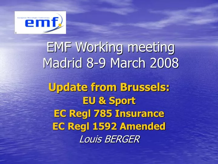 emf working meeting madrid 8 9 march 2008