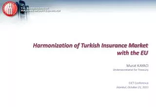 Harmonization of Turkish Insurance Market with the EU