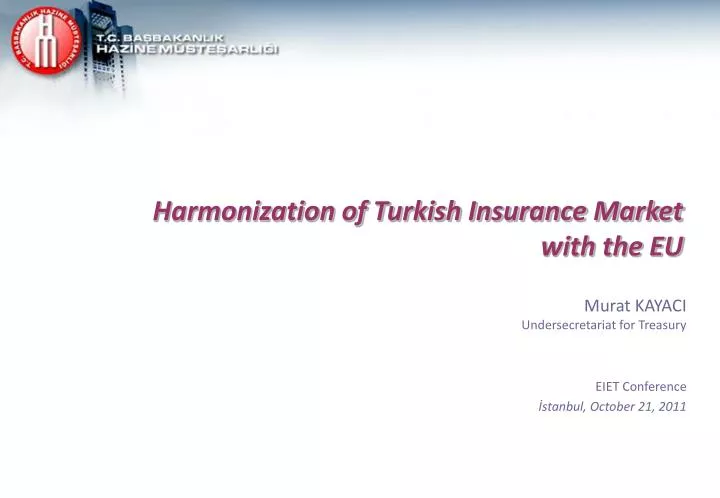 harmonization of turkish insurance market with the eu