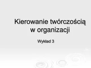 kierowanie tw rczo ci w organizacji