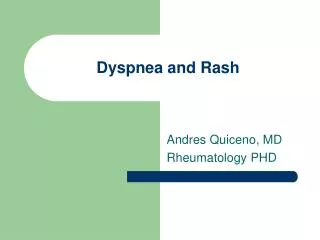Dyspnea and Rash