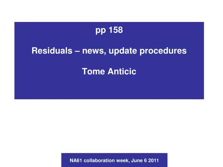 pp 158 residuals news update procedures tome anticic