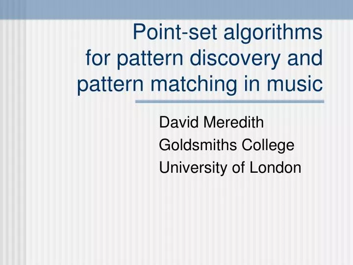 point set algorithms for pattern discovery and pattern matching in music