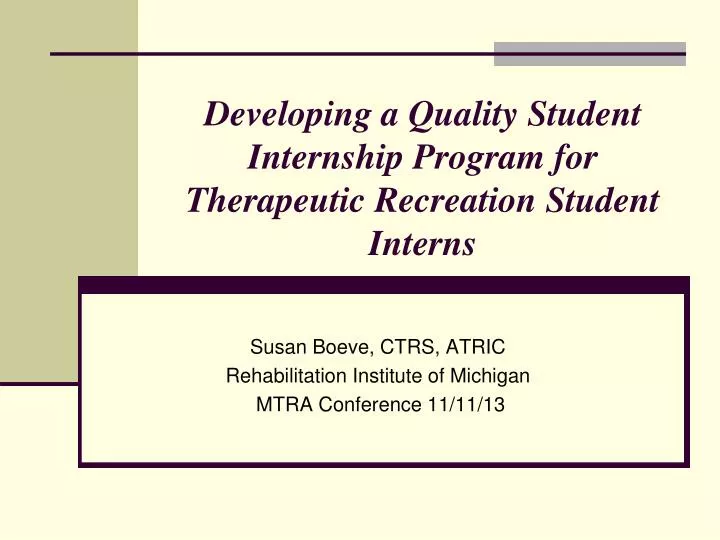 developing a quality student internship program for therapeutic recreation student interns