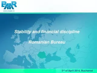 Stability and financial discipline Romanian Bureau