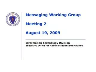 Messaging Working Group Meeting 2 August 19, 2009