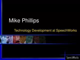 Technology Development at SpeechWorks