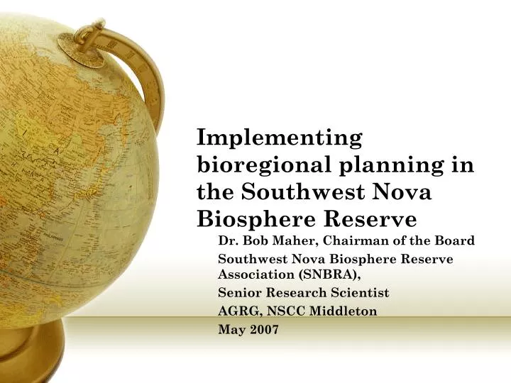 implementing bioregional planning in the southwest nova biosphere reserve