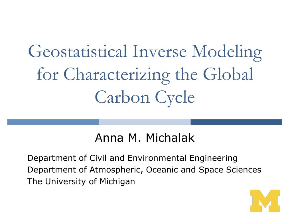PPT - Geostatistical Inverse Modeling for Characterizing the Global ...