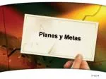 Planes y Metas - slide 1
