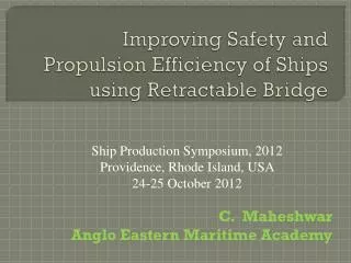 Improving Safety and Propulsion Efficiency of Ships using Retractable Bridge