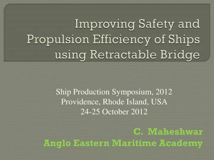 improving safety and propulsion efficiency of ships using retractable bridge