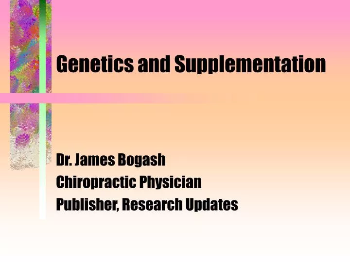 genetics and supplementation