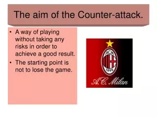 The aim of the Counter-attack.