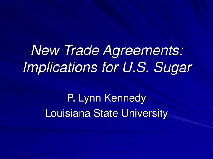 new trade agreements implications for u s sugar