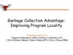 Garbage Collection Advantage: Improving Program Locality - slide 1