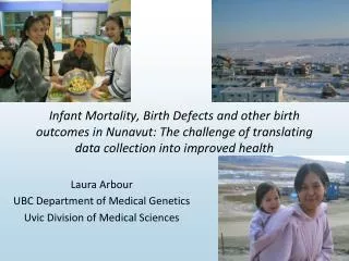 Laura Arbour UBC Department of Medical Genetics Uvic Division of Medical Sciences