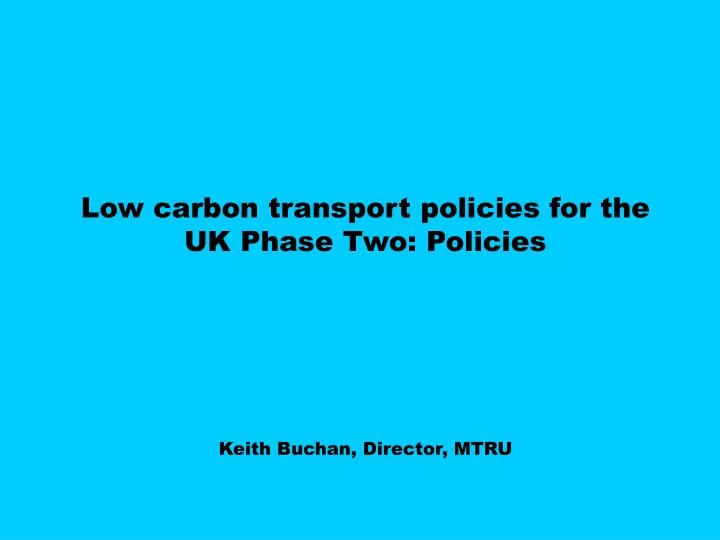 low carbon transport policies for the uk phase two policies