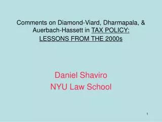 Comments on Diamond-Viard, Dharmapala, &amp; Auerbach-Hassett in TAX POLICY: LESSONS FROM THE 2000s