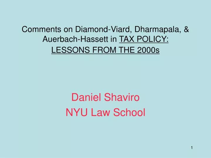 comments on diamond viard dharmapala auerbach hassett in tax policy lessons from the 2000s
