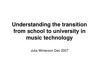 Understanding the transition from school to university in music technology