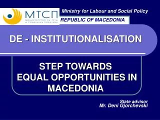 DE - INSTITUTIONALISATION STEP TOWARDS EQUAL OPPORTUNITIES IN MACEDONIA