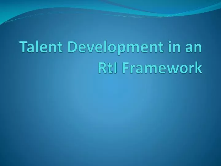 talent development in an rti framework