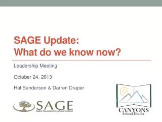 SAGE Update: What do we know now?