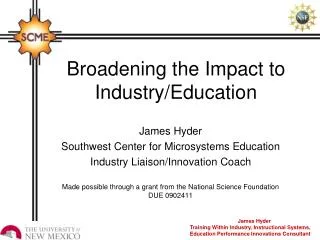 Broadening the Impact to Industry/Education