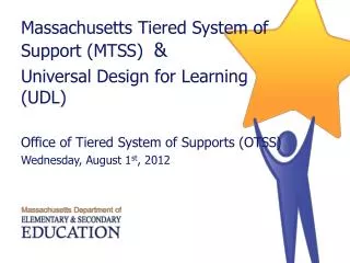 Massachusetts Tiered System of Support (MTSS) &amp; Universal Design for Learning (UDL)