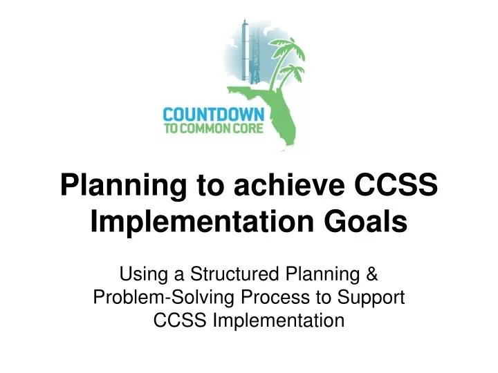 planning to achieve ccss implementation goals